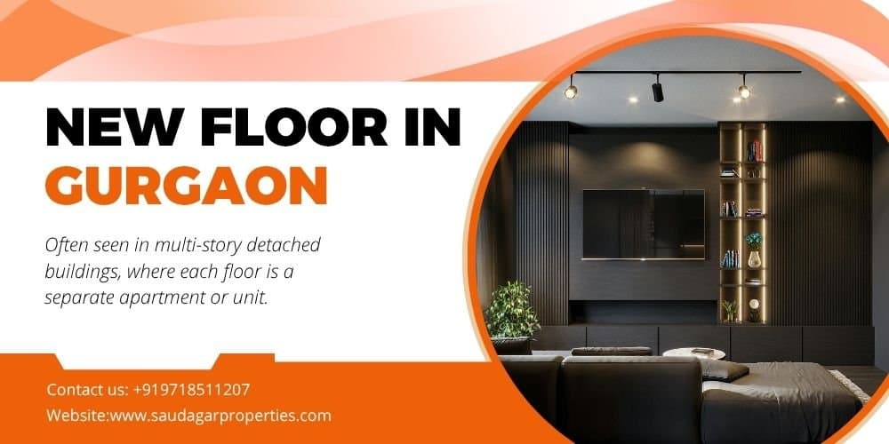 New Floor in Gurgaon: A Complete Guide to Buying Your Dream Home in 2026